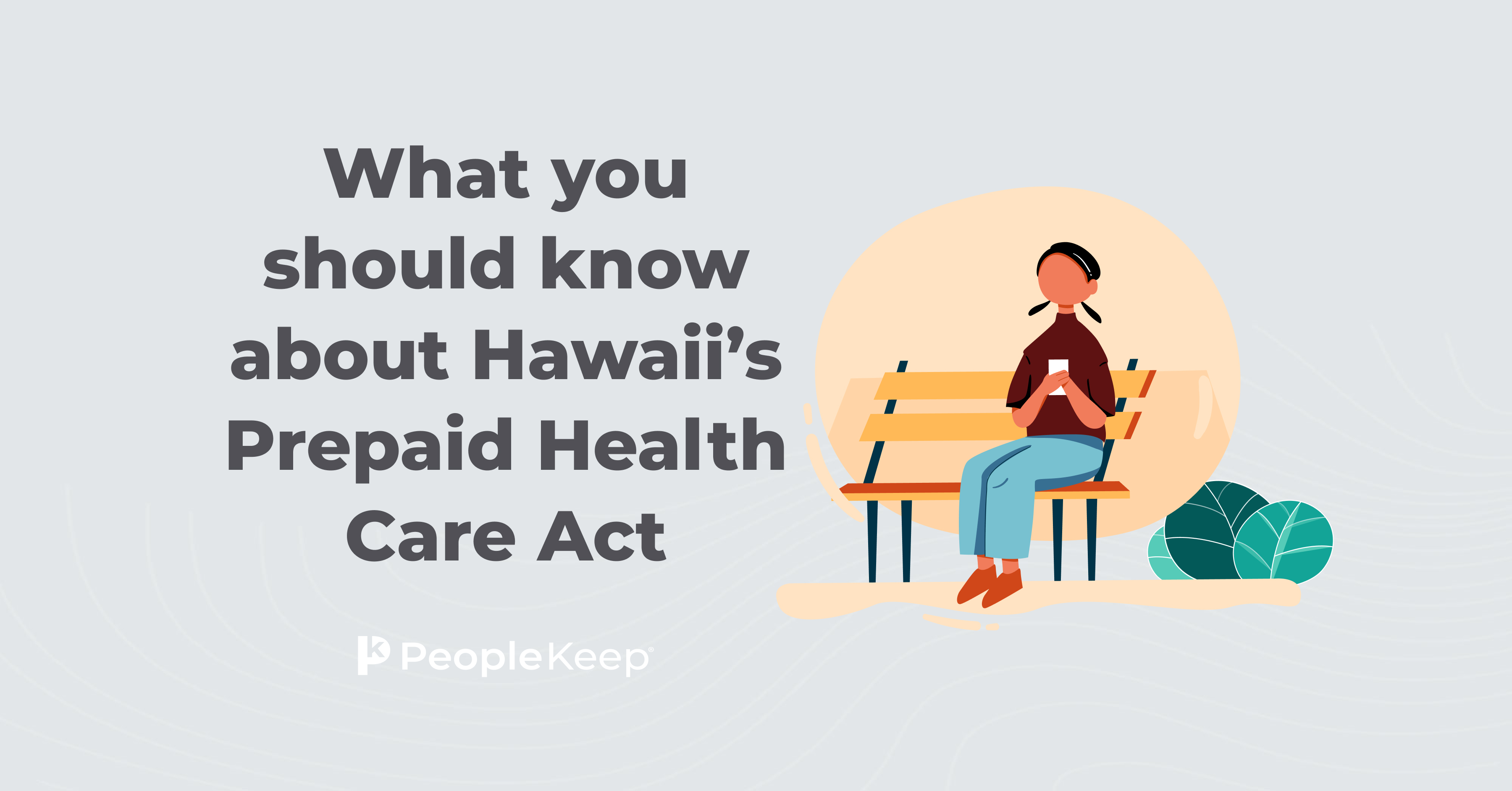 What you should know about Hawaii’s Prepaid Health Care Act
